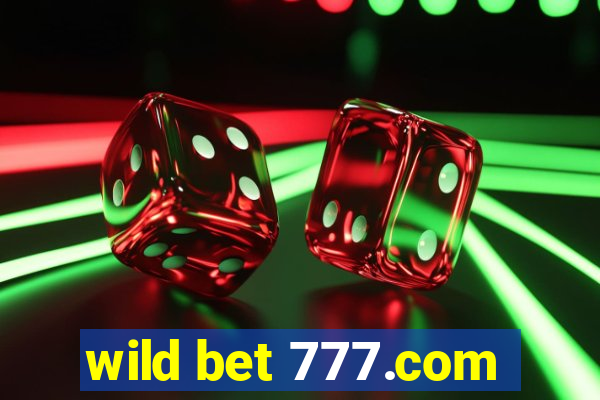 wild bet 777.com